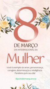 08 de Março Dia Internacional da Mulher